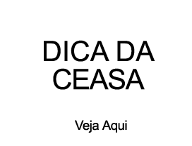 Veja Aqui a Dica da CEASA